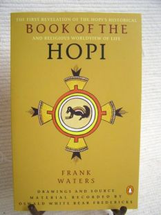 Book of the Hopi: The First Revelation of the Hopi Historical and Religious Worldview of Life by Frank Waters